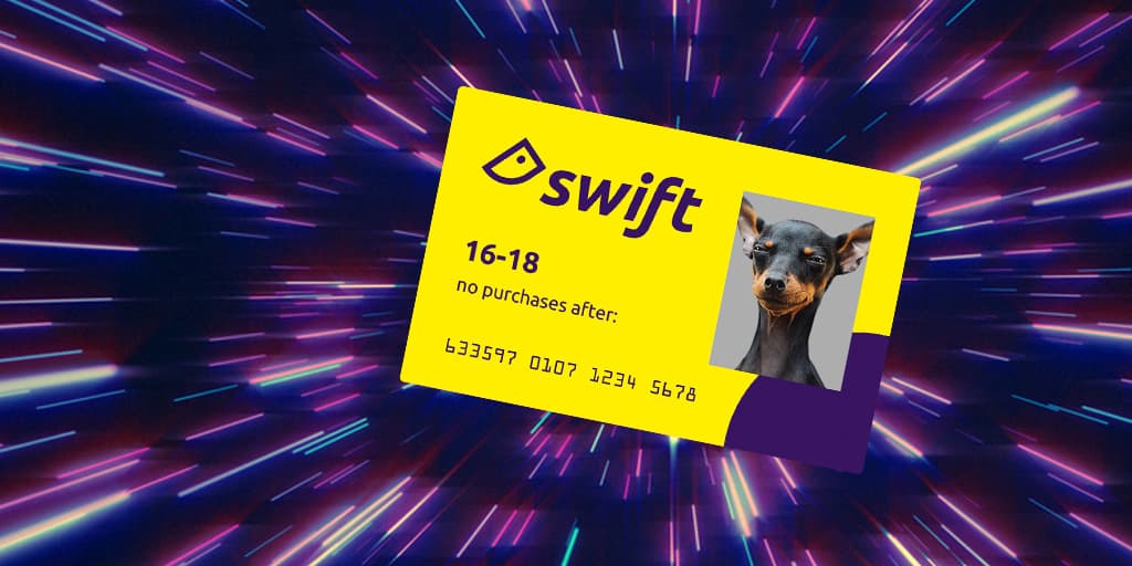 Yellow card with the text 'swift', a small dog image, and age restriction notice of 16-18, set against a background of colorful streaking lights
